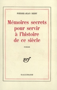 Pierre-Jean Rémy - Mémoires secrets pour.