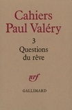  Collectifs - Cahiers Paul Valéry N° 3 : Questions du rêve.