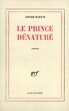 Didier Martin - Le prince denature.