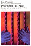 Jean Pasqualini et Rudolf Cheminski - Prisonnier de Mao - Sept ans dans un camp de travail en Chine.