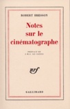 Robert Bresson - Notes sur le cinématographe.