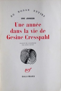 Uwe Johnson - Une année dans la vie de Gesine Cresspahl - Tome 1, 20 août 1967-19 décembre 1967.
