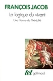 François Jacob - La logique du vivant - Une histoire de l'hérédité.