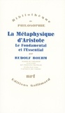 Rudolf Boehm - La Metaphysique D'Aristote, Le Fondamental Et L'Essentiel.