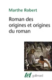 Marthe Robert - Roman des origines et origines du roman.