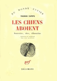 Truman Capote - Les Chiens Aboient.