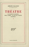 Armand Salacrou - Théâtre - Tome 1, Le casseur d'assiettes ; Tour à terre ; Le tour de l'Europe ; Patchouli.