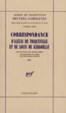 Alexis de Tocqueville - Correspondance d'Alexis de Tocqueville et de Louis de Kergorlay.