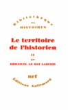 Emmanuel Le Roy Ladurie - Le Territoire de l'historien Tome  2 - Le Territoire de l'historien.
