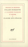 Alain Peyrefitte - Discours de réception à l'Académie française et réponse de Claude Lévi-Strauss.