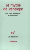Alain Peyrefitte - Le mythe de Pénélope.