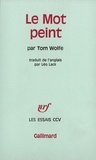 Tom Wolfe - Le mot peint.
