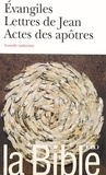 Marie-Andrée Lamontagne - La Bible - Evangiles Lettres de Jean Actes des Apôtres.