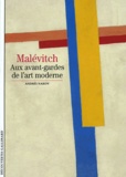 Andréi Nakov - Malévitch - Aux avant-gardes de l'art moderne.