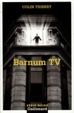 Colin Thibert - Barnum TV.
