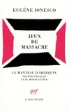 Eugène Ionesco - Jeux De Massacre.