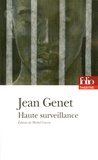 Jean Genet et Michel Corvin - Haute surveillance - Dernière version publiée (1988) suivie de la première version publiée (1947).