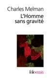 Charles Melman - L'Homme sans gravité - Jouir à tout prix.