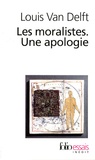 Louis Van Delft - Les moralistes - Une apologie.