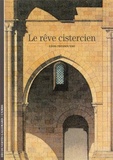 Léon Pressouyre - Le rêve cistercien.