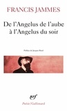 Francis Jammes - De l'angelus à l'aube à l'angelus du soir - 1888-1897.