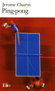 Jerome Charyn - Ping-pong.