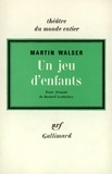 Martin Walser - Un jeu d'enfants.