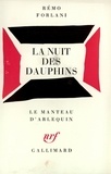 Remo Forlani - La nuit des dauphins - Vaudeville (Paris, A.C.T.-Alliance française, septembre 1974).
