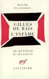 Roger Planchon - Gilles de Rais. L'Infâme - [Villeurbanne, Théâtre de la Cité, 6 janvier 1976 , [Villeurbanne, Théâtre de la Cité, 11 mars 1969.