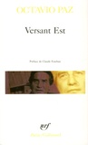 Octavio Paz - Versant Est - Et autres poèmes, 1960-1968.