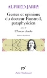 Alfred Jarry - Gestes et opinions du docteur Faustroll, pataphysicien - Suivi de l'Amour Absolu.