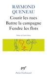 Raymond Queneau - Courir Les Rues Battre La Campagne Fendre Les Flots.