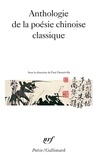Paul Demiéville et  COLLECTIFS GALLIMARD - Anthologie De La Poesie Chinoise Classique.