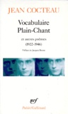 Jean Cocteau - Vocabulaire. Plain Chant. L'Ange Heurtebise. Par Lui Meme. C.
