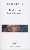 Eugène Guillevic - Du domaine - Suivi de Euclidiennes.