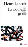 Henri Laborit - La Nouvelle Grille.