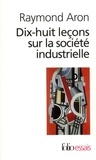 Raymond Aron - Dix-huit leçons sur la société industrielle.