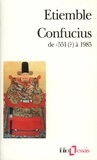 René Etiemble - Confucius - Maître K'ong.