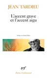 Jean Tardieu - L'Accent Grave Et L'Accent Aigu, Poemes 1976-1983. Formeries, Comme Ceci Comme Cela, Les Tours De Trebizonde.