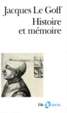 Jacques Le Goff - Histoire et mémoire.