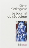 Sören Kierkegaard - Le Journal du séducteur.