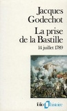 Jacques Godechot - La Prise de la Bastille - 14 juillet 1789.
