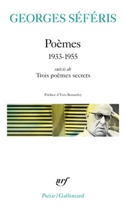 Georges Séféris - Poèmes suivis de Trois poèmes secrets (1933-1955).