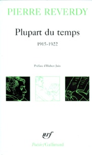 Pierre Reverdy - Plupart du temps - 1915-1922.