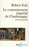 Robert Folz - COURONNEMENT IMPERIAL DE CHARLEMAGNE.