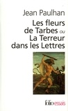 Jean Paulhan - Les Fleurs De Tarbes Ou La Terreur Dans Les Lettres.