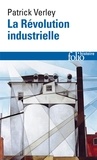 Patrick Verley - La Révolution industrielle.