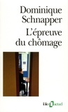 Dominique Schnapper - L'épreuve du chômage.
