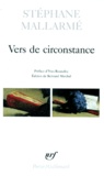 Stéphane Mallarmé - Vers de circonstance - Avec des inédits.