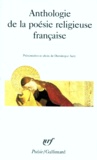 Dominique Aury - Anthologie de la poésie religieuse française.